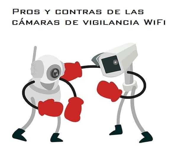 Ventajas y desventajas camaras wifi